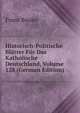 Historisch-Politische Bl?tter F?r Das Katholische Deutschland, Volume 128 (German Edition), Franz Binder 