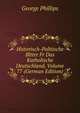 Historisch-Politische Bltter Fr Das Katholische Deutschland, Volume 77 (German Edition), George Phillips 