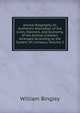 Animal Biography, Or, Authentic Anecdotes of the Lives, Manners, and Economy, of the Animal Creation, Arranged According to the System of Linnaeus, Volume 2, William Bingley 