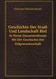Geschichte Der Stadt Und Landschaft Biel. In Ihrem Zusammenhange Mit Der Geschichte Der Eidgenossenschaft, Christian Wilhelm Binder 