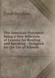 The American Preceptor: Being a New Selection of Lessons for Reading and Speaking : Designed for the Use of Schools, Caleb Bingham 