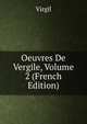 Oeuvres De Vergile, Volume 2 (French Edition), Johann P. Glock 