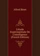 L'?tude Exp?rimentale De L'intelligence (French Edition), Alfred Binet 