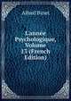 L'ann?e Psychologique, Volume 13 (French Edition), Alfred Binet 