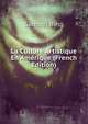 La Culture Artistique En Amerique (French Edition), Samuel Bing 