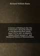 A Century of Potting in the City of Worcester: Being the History of the Royal Porcelain Works, from 1751 to 1851. to Which Is Added a Short Account of . and Mediaeval Pottery of Worcestershire, Richard William Binns 