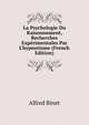 La Psychologie Du Raisonnement, Recherches Exp?rimentales Par L'hypnotisme (French Edition), Alfred Binet 