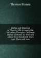 Lights and Shadows of Church-Life in Australia: Including Thoughts On Some Things at Home. to Which Is Added Two Hundered Years Ago, Then and Now, Thomas Binney 