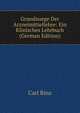 Grundzuege Der Arzneimittellehre: Ein Klinisches Lehrbuch (German Edition), Carl Binz 