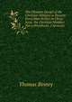 The Ultimate Design of the Christian Ministry to Present Every Man Perfect in Christ Jesus. the Christian Ministry Not a Priesthood. 2 Sermons., Thomas Binney 