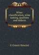 Wine: classification, wine tasting, qualities and defects, G. Grazzi-Soncini 