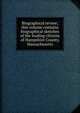 Biographical review; this volume contains biographical sketches of the leading citizens of Hampshire County, Massachusetts, 