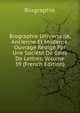 Biographie Universelle, Ancienne Et Moderne, Ouvrage Redige Par Une Societe De Gens De Lettres, Volume 39 (French Edition), Biographie 