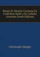 Bionis Et Moschi Carmina Ex Codicibus Italis a Se Collatis (Ancient Greek Edition), Christoph Ziegler 