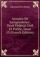 Annales De Jurisprudence: Droit Federal Civil Et Public, Issue 13 (French Edition), Sigismond De Bionay 