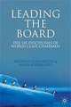 Leading the Board: The Six Disciplines of World Class Chairmen, Kakabadse Andrew 