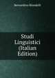 Studi Linguistici (Italian Edition), Bernardino Biondelli 