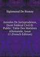Annales De Jurisprudence, Droit Federal Civil Et Public: Table Des Matieres Allemande, Issue 11 (French Edition), Sigismond De Bionay 