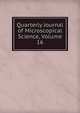 Quarterly Journal of Microscopical Science, Volume 16, 
