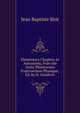 Elementary Chapters in Astronomy, from the 'trait? ?l?mentaire D'astronomie Physique', Ed. by H. Goodwin, Jean Baptiste Biot 
