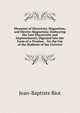 Elements of Electricity, Magnetism, and Electro-Magnetism: Embracing the Late Discoveries and Improvements, Digested Into the Form of a Treatise, . for the Use of the Students of the Universi, Jean-Baptiste Biot 