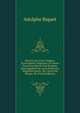Histoire Des Fous Celebres, Extravagants, Originaux, Et Autres Personnes Qui Se Sont Rendues Remarquables Par Leurs Habitudes Singulieres,leurs . Etc: Suivie De Propos, Di (French Edition), Adolphe Biquet 