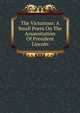 The Victorious: A Small Poem On The Assassination Of President Lincoln, 