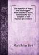 The republic of Hayti, and its struggles: From historical notes. Issued under the auspices of the Haytian government, Mark Baker Bird 