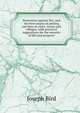 Protection against fire, and the best means of putting out fires in cities, towns and villages, with practical suggestions for the security of life and property, Joseph Bird 