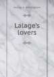 Lalage's lovers, George A. Birmingham 
