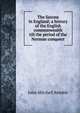 The Saxons in England; a history of the English commonwealth till the period of the Norman conquest, John Mitchell Kemble 