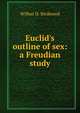 Euclid's outline of sex: a Freudian study, Wilbur D. Birdwood 