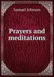 Prayers and meditations, Johnson Samuel 