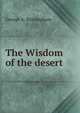 The Wisdom of the desert, George A. Birmingham 