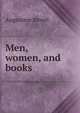 Men, women, and books, Augustine Birrell 