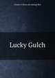 Lucky Gulch, Charles S. [from old catalog] Bird 