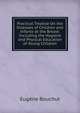 Practical Treatise On the Diseases of Children and Infants at the Breast: Including the Hygiene and Physical Education of Young Children, Eugene Bouchut 