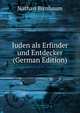 Juden als Erfinder und Entdecker (German Edition), Nathan Birnbaum 