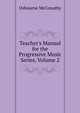 Teacher's Manual for the Progressive Music Series, Volume 2, Osbourne McConathy 