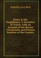 Korea & Her Neighbours: A Narrative of Travel, with an Account of the Recent Vicissitudes and Present Position of the Country, Isabella Lucy Bird 