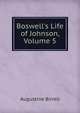 Boswell's Life of Johnson, Volume 5, Augustine Birrell 