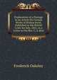 Explanation of a Passage in an Article On Certain Works of Bishop Jewel, Published in the British Critic for July, 1841, in a Letter to the Rev. C. S. Bird, Frederick Oakeley 