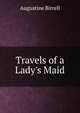 Travels of a Lady's Maid, Augustine Birrell 