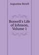 Boswell's Life of Johnson, Volume 1, Augustine Birrell 