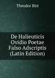 De Halieuticis Ovidio Poetae Falso Adscriptis (Latin Edition), Theodor Birt 