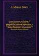 Variae Lectiones Ad Textum IV Evangeliorum: Ex Codd. Mss. Bibliothecae Vaticanae, Barberinae, S. Basilii, Augustinianorum Eremitarum Romae, Borgianae . Escurialensis, Havniens (Latin Edition), Andreas Birch 