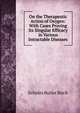 On the Therapeutic Action of Oxygen: With Cases Proving Its Singular Efficacy in Various Intractable Diseases, Scholes Butler Birch 