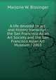 A life devoted to art: oral history transcript : the San Francisco Asian Art Society and the San Francisco Asian Art Museum / 2003, Marjorie W. Bissinger 