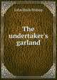 The undertaker's garland, John Peale Bishop 