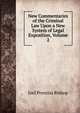 New Commentaries of the Criminal Law Upon a New System of Legal Exposition, Volume 2, Bishop, Joel Prentiss, 1814-1901 